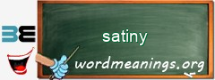 WordMeaning blackboard for satiny